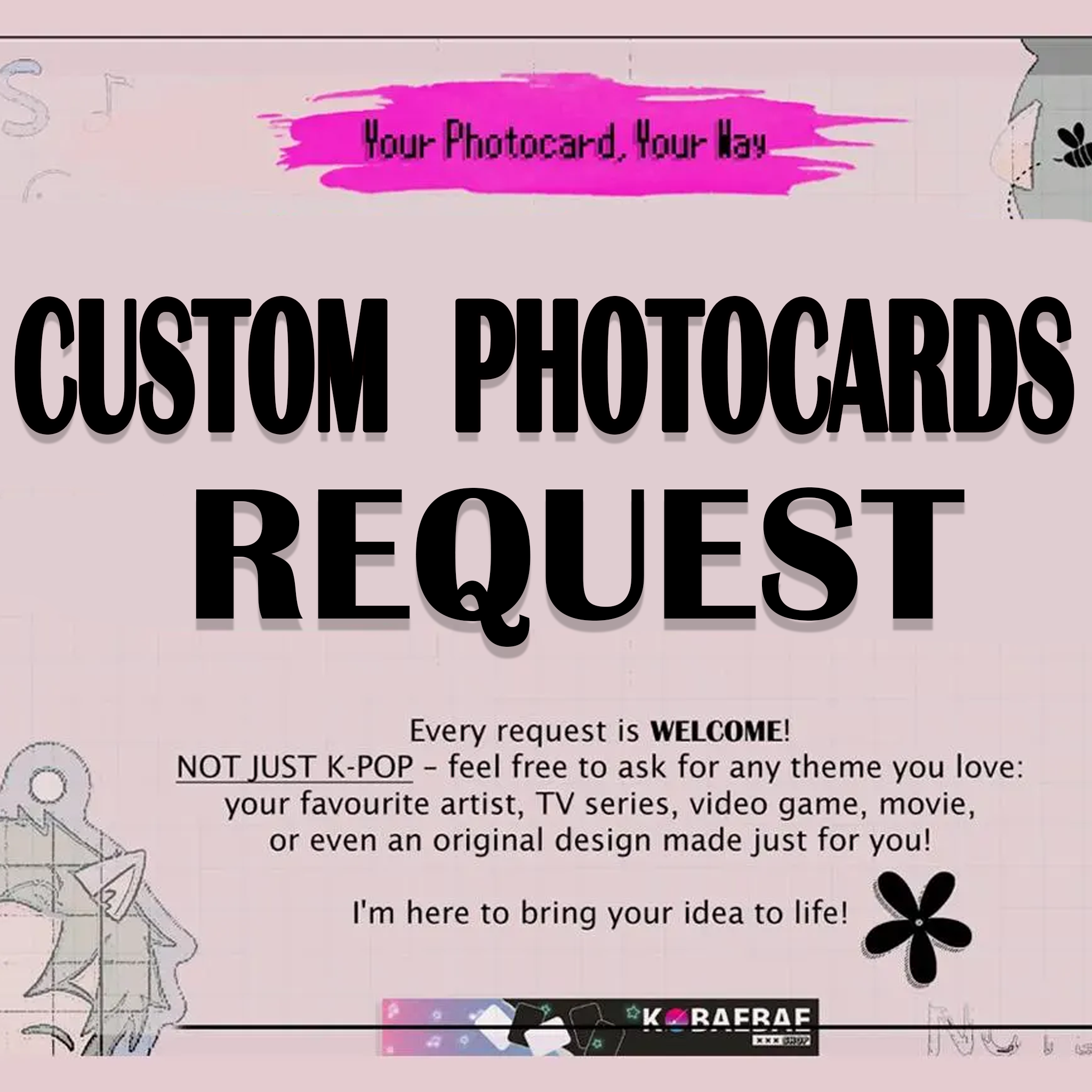 Custom photocards kpop / solos / group / actors etc