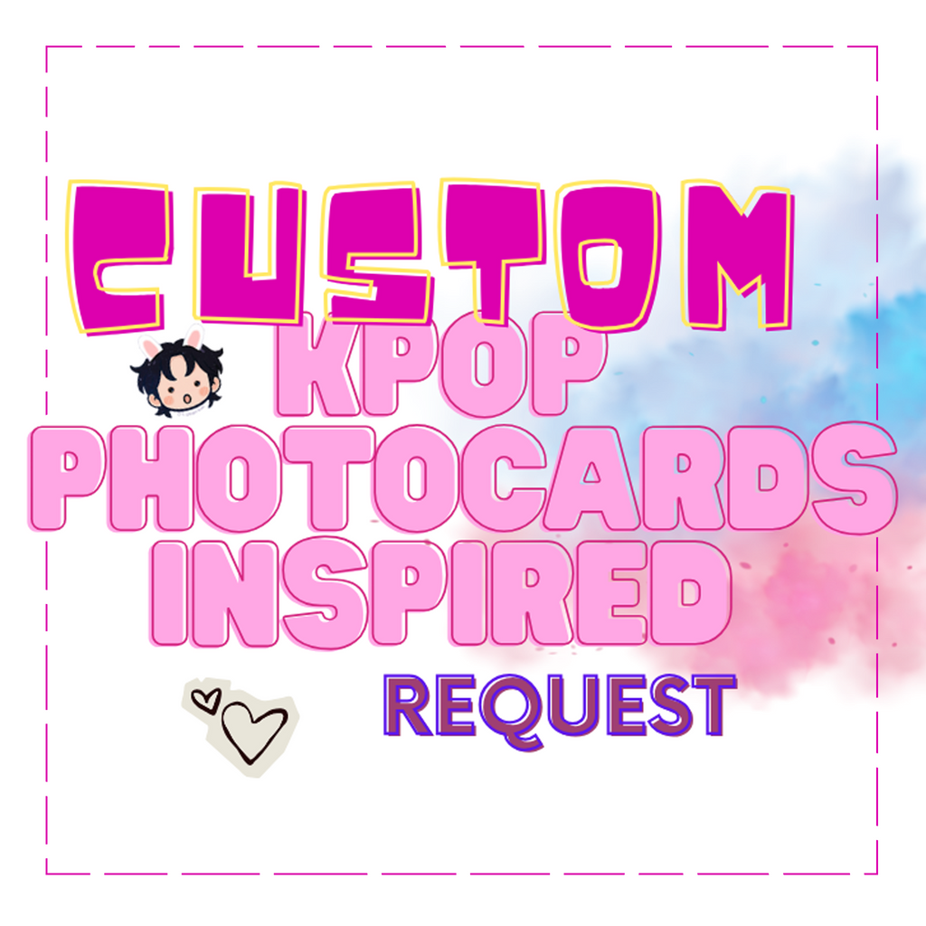 Custom photocards kpop / solos / group / actors etc